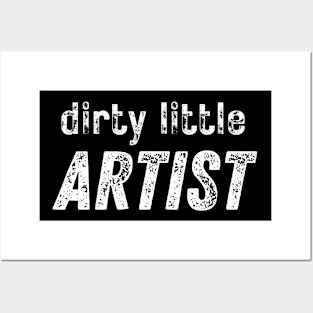 Dirty Little Artist Posters and Art